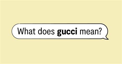 gucci bag urban dictionary|australian slang Gucci.